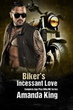 Biker's Incessant Love: Complete Age Play DDlg MC Series