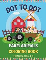 Dot to Dot Farm Animals Coloring Book for Kids Ages 4-8: 50 designs connect the dot puzzles with amazing coloring pages for relaxation and creativity