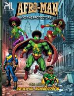 Afro-Man and The Protectors: Artificial Armageddon