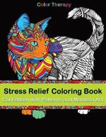 Stress Relief Coloring Books: Cats with Patterns and Mandala Art. 50 Cats Running, Sleeping, Jumping, Playing and More