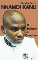 Nnamdi Kanu: A Prisoner of Conscience
