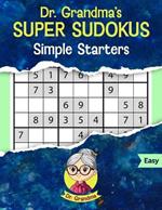 Dr. Grandma's Super Sudokus: Simple Starters Large Print