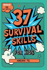 37 Survival Skills for Kids