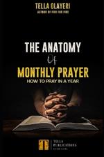 The Anatomy Of Monthly Prayer: How To Pray In A Year