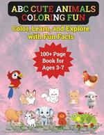 ABC Cute Animals Coloring Fun: Color, Learn, and Explore with Fun Facts: Discover Adorable Creatures from A-Z: Engage with Fun Facts and Delightful Drawings