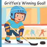 Griffen's Winning Goal Children's Book
