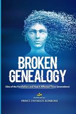 Broken Genealogy: How Sins of the Forefathers Affected Three Generations