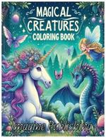 Magical Creatures Coloring Book: Fun and Easy Designs for Kids