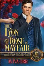The Lyon and The Rose of Mayfair: The Lyon's Den Connected World