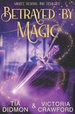 Betrayed by Magic: Paranormal Women's Fiction