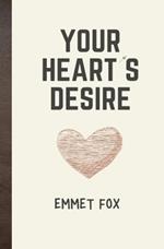 Your Heart's Desires: (Updated, Narrated Version)