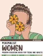 Minimalist Women: Modern Coloring Book for Teens and Adults