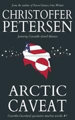 Arctic Caveat: A Constable Maratse Stand Alone novella