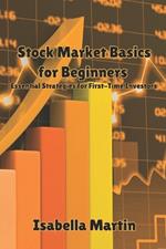 Stock Market Basics for Beginners: Essential Strategies for First-Time Investors