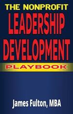 The Nonprofit Leadership Development Playbook