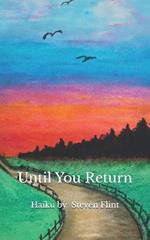 Until You Return