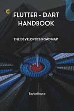 Flutter - Dart Handbook: The Developer's Roadmap