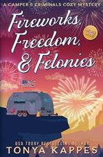 Fireworks, Freedom, & Felonies