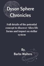 Dyson Sphere Chronicles: Full details of the potential concept to discover Alien life forms and impact