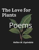 The Love for Plants -: Poems for those who truly love their plants.