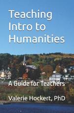 Teaching Intro to Humanities: A Guide for Teachers