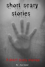 Short Scary Stories