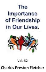 The Importance of Friendship in Our Lives.