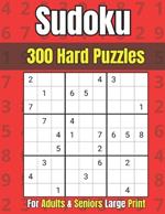 Sudoku for Adults 300 Hard Puzzles in Large Print: Puzzle Book for Adults & Seniors With Solutions