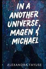 In a another universe Magen + Michael