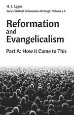 Reformation and Evangelicalism: Part A: How it came to this - Observations in the evangelical spectrum of the country of the Counter-Reformation