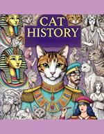 Cat History: The Untold Story in Black and White