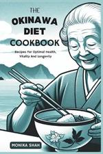 The Okinawa Diet Cookbook: Recipes For Optimal Health, Vitality and Longevity