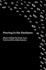 Peering in the Darkness