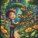 Milo's Magical Garden: Discovering Nature's Secrets and Wisdom