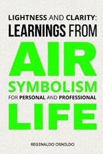 Lightness and Clarity: Learnings from Air Symbolism for Personal and Professional Life