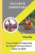 Calabar Discovery: Your Guide to Exploring the Heart of Cross River State in 2024