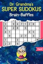 Dr. Grandma's Super Sudokus: Brain-Baffles