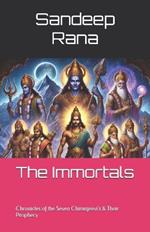 The Immortals: Chronicles of the Seven Chiranjeevi's & Their Prophecy