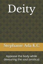 Deity: Appease the body while devouring the soul (erotica)
