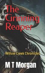 The Grinning Reaper: Willow Creak Chronicles