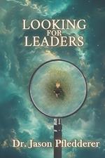 Looking for Leaders