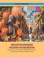 Heartwarming Hound Handbook: Knit Your Own Charming Corgi, Polished Boston Terrier, Cheerful Pug, and Array of Popular Pooches