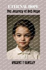 Eternal Hope: The journey of Bob Hope