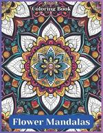 Flower Mandalas: coloring book for adults