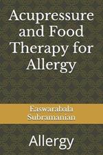 Acupressure and Food Therapy for Allergy: Allergy