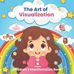 The Art of Visualization: Children's Manifestation Book