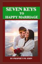 Seven Keys to Happy Marriage