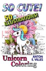 So Cute!: Unicorn Coloring