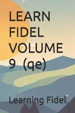 LEARN FIDEL VOLUME 9 ? (qe)