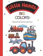 Little Hands, Big Colors: Transportation Edition